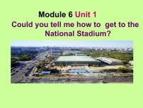 初中英语外研版 (新标准)七年级下册Unit 1 Could you tell me how to get to the National Stadium集体备课课件ppt