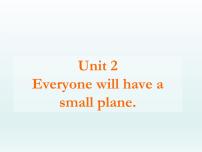 2021学年Unit2 Every family will have a small plane.教课内容ppt课件