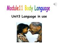 初中英语外研版 (新标准)七年级下册Module 11 Body languageUnit 3 Language in use备课ppt课件