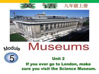 初中英语外研版 (新标准)九年级上册Unit 2 If you ever go to London, make sure you visit the Science Museum.教课内容课件ppt