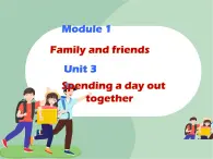 牛津上海英語六年級上冊 Unit3 Spending a day out課件