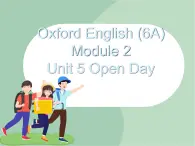 牛津上海英語六年級上冊 Unit5 Open-Day課件