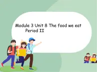 牛津上海英語六年級上冊 Unit8 The food weeat課件
