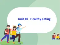 牛津上海英語六年級上冊 Unit10 Healthy-eating課件
