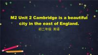 初中英语外研版 (新标准)八年级上册Unit 2 Cambridge is a beautiful city in the east of England.课文课件ppt