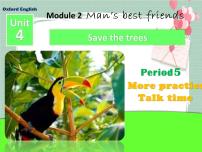 初中英语Module2 Man’s best friendsUnit 4 Save the trees.完美版课件ppt