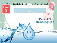牛津版 (深圳&广州)七年级下册Module3 Natural elementsUnit 5 Water完美版ppt课件