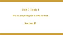 初中英语Unit  7  Food festivalTopic  1  We’re preparing for a food festival.授课课件ppt