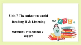 Unit 7 The unknown world Period 2 Reading II&Listening 课件+导学案+教学设计