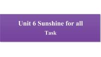 初中英语牛津译林版八年级下册Unit 6 Sunshine for allTask课文ppt课件