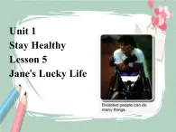 Lesson 5 Jane's lucky life備課件