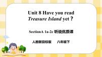 初中英语人教新目标 (Go for it) 版八年级下册Unit 8 Have you read Treasure Island yet?Section A优秀课件ppt