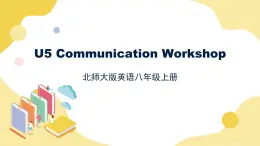 北師大版英語8年級上冊 U5 Communication Workshop PPT課件