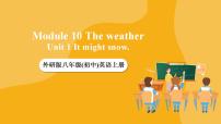 初中英語外研版 (新標(biāo)準(zhǔn))八年級上冊Module 10 The weatherUnit 1 It might snow.優(yōu)質(zhì)課件ppt