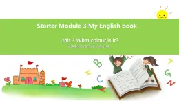 外研版英語7上Starter Module 3  My English book Unit 3 What colour is it？課件+教案+導(dǎo)學(xué)案