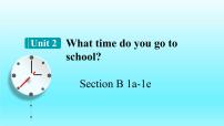 英语七年级下册Unit 2 What time do you go to school?Section B示范课课件ppt