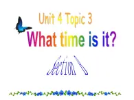仁愛版英語七年級上冊 Unit 4  having fun Topic 3. What time is it now 課件