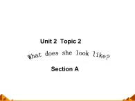 仁愛版英語七年級上冊 Unit 2 looking different Topic 2. What does she look like_課件1 課件