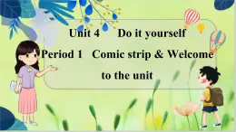 译林版英语八年级上册 Unit 4 Period 1 Comic strip & Welcome to the unit PPT课件