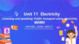 滬教牛津版（五四制）英語七下 Unit 11《Electricity Stage 4》課件