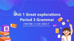 滬教牛津版（六三制）英語九下 Unit 1 《Great explorations 》第3課時Grammar 課件+教案