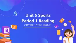 滬教牛津版（六三制）英語九下 Unit 5 《Sports 》第1課時Reading 課件+教案
