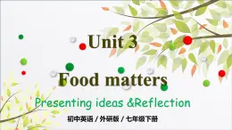Unit 3 第5课时 Presentation ideas& Reflection 025学年七年级英语下册（外研版2024）课件