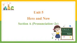 Unit 5 Section A (Pronunciation_2e)課件 2025學(xué)年人教版英語(yǔ)七年級(jí)下冊(cè)