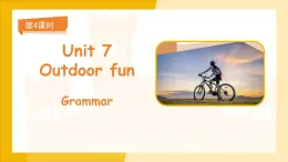 Unit 7 Outdoor fun 第4課時 課件 英語譯林版（2024）七年級下冊