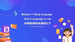 外研版(新标准)英语七下 Module 11 Unit 3《Language in use》课件+单元教案+课后练习+学习任务单+素材