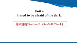 人教版九年級(jí)全一冊(cè)英語Unit4 第六課時(shí) SectionB (3a-Self Check)課件