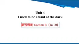 人教版九年級(jí)全一冊(cè)英語Unit4 第五課時(shí) SectionB (2a-2f)課件