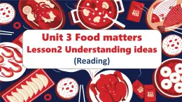 外研版（2024）初中英语七年级下册 Unit 3 Food matters Understanding ideas Reading 课件