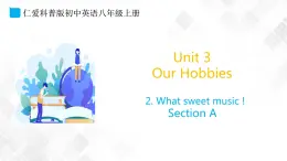 Unit 3 Topic 2 Section A-八年級(jí)英語上冊(cè)    同步課件+練習(xí)