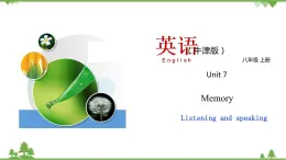 7.3 Unit 7 Listening and Speaking（课件）-八年级英语上册 同步教学课件（牛津版广州＆深圳）