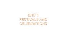 高中英语人教版 (2019)必修 第三册Unit 1 Festivals and Celebrations备课课件ppt