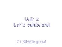 高中英语外研版 (2019)必修 第二册Unit 2 Let's celebrate!备课课件ppt