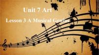 英语Unit 7 ArtLesson 3 A Musical Genius图文课件ppt