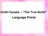 高中英语人教版 (新课标)必修3&4Unit 5 Canada – “The True North”多媒体教学ppt课件