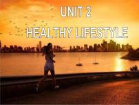 2020-2021学年Unit 2 Healthy Lifestyle说课ppt课件