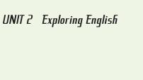 高中英语外研版 (2019)必修 第一册Unit 2 Exploring English集体备课ppt课件