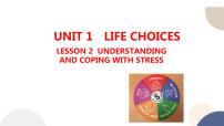 高中英语北师大版 (2019)必修 第一册Lesson 2 Understanding and Coping with Stress课前预习ppt课件