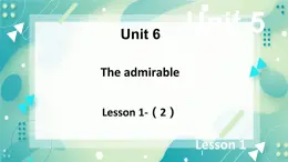 unit 6 The admirable Lesson 1 A medical pioneer（2）-課件-高一英語北師大版（2019）必修2