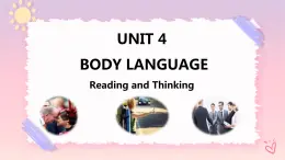 Unit 4 Body Language  Reading and Thinking 課件