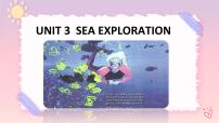 高中英语人教版 (2019)选择性必修 第四册Unit 3 Sea Exploration完美版课件ppt