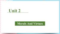 高中英语人教版 (2019)必修 第三册Unit 2 Morals and Virtues完美版课件ppt