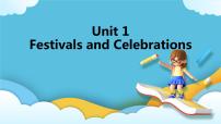 人教版 (2019)必修 第三册Unit 1 Festivals and Celebrations优秀课件ppt
