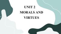 高中英语人教版 (2019)必修 第三册Unit 2 Morals and Virtues优质课ppt课件