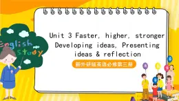 外研版英語選擇性必修第一冊Unit 3 第3課時 Developing ideas, Presenting ideas & reflection（課件）