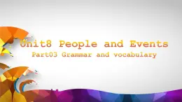 【中職專用】高中英語 高教版2021·基礎(chǔ)模塊1Unit8 People and events（課件+教案+練習(xí)）